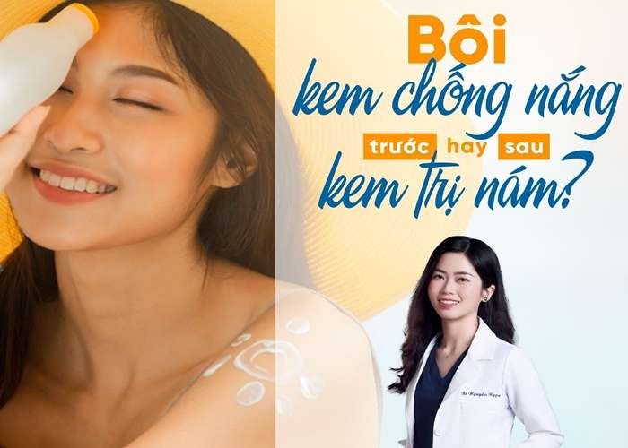 Nên bôi kem chống nắng trước hay sau kem trị nám