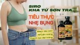 Ra mắt Siro Kha Tử Sơn Tra, giải pháp giúp thải độc đại tràng, nhuận tràng, giảm táo đơn giản, hiệu quả