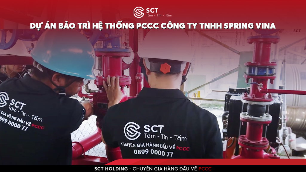 SCT HOLDING | Chia Sẻ Một Số Hạng Mục Bảo Trì Hệ Thống PCCC Tại Công Ty TNHH Spring Vina