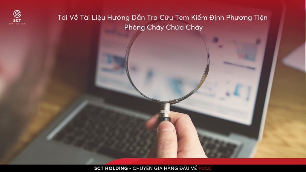 Tải Về Tài Liệu Hướng Dẫn Tra Cứu Tem Kiểm Định Phương Tiện Phòng Cháy Chữa Cháy