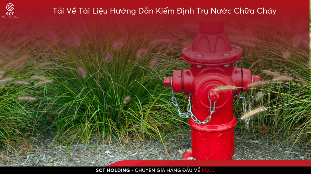 Tài Liệu Hướng Dẫn Kiểm Định Trụ Nước Chữa Cháy