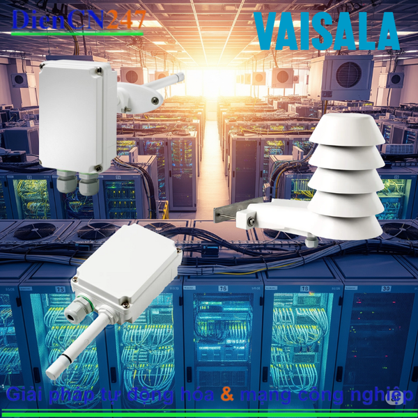 Chuyên gia Đo lường Môi trường của Vaisala | DienCN247