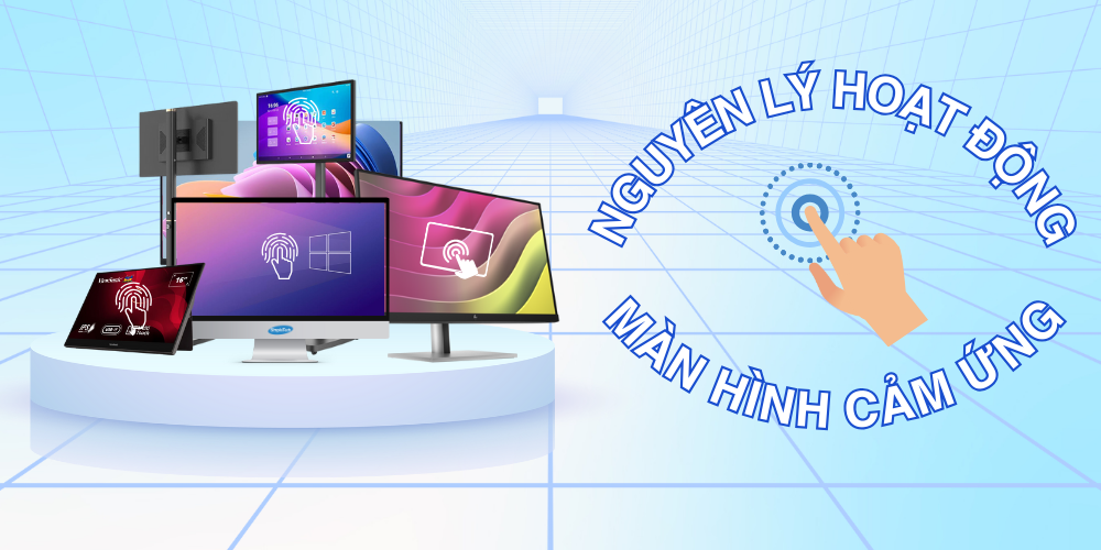Nguyên lý hoạt động của màn hình LCD cảm ứng, phân loại và ứng dụng