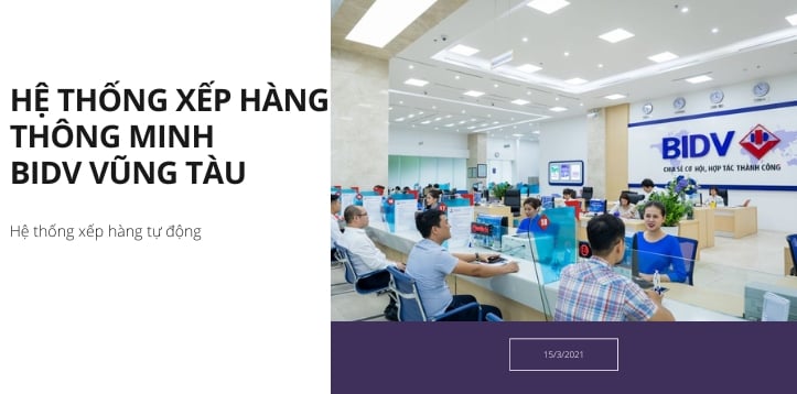 Ngân Hàng BIDV Vũng Tàu - Hệ Thống Xếp Hàng QMS