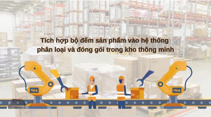 Tích hợp bộ đếm sản phẩm vào hệ thống phân loại và đóng gói trong kho thông minh