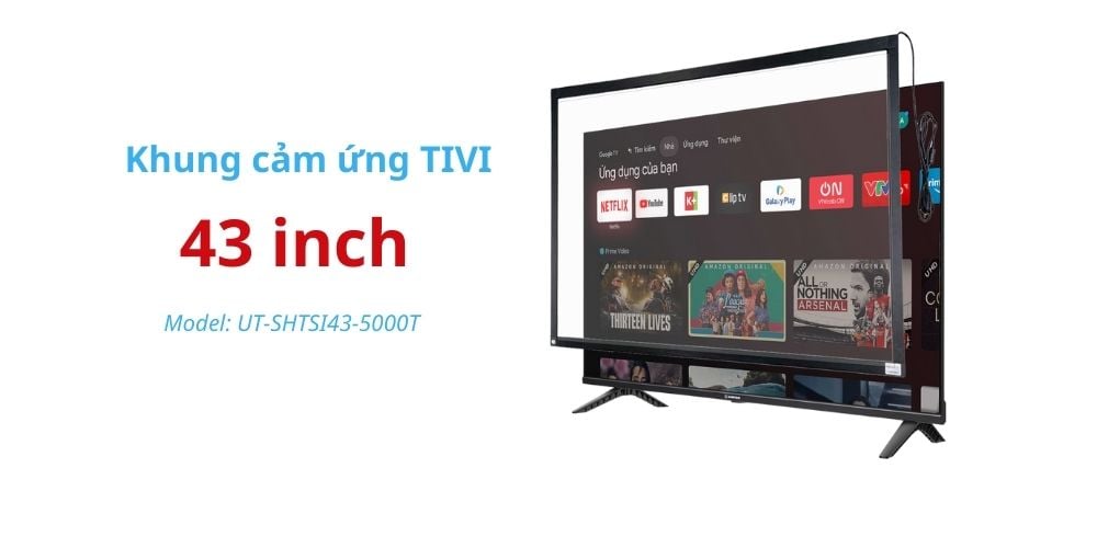 khung cảm ứng tivi 43 inch