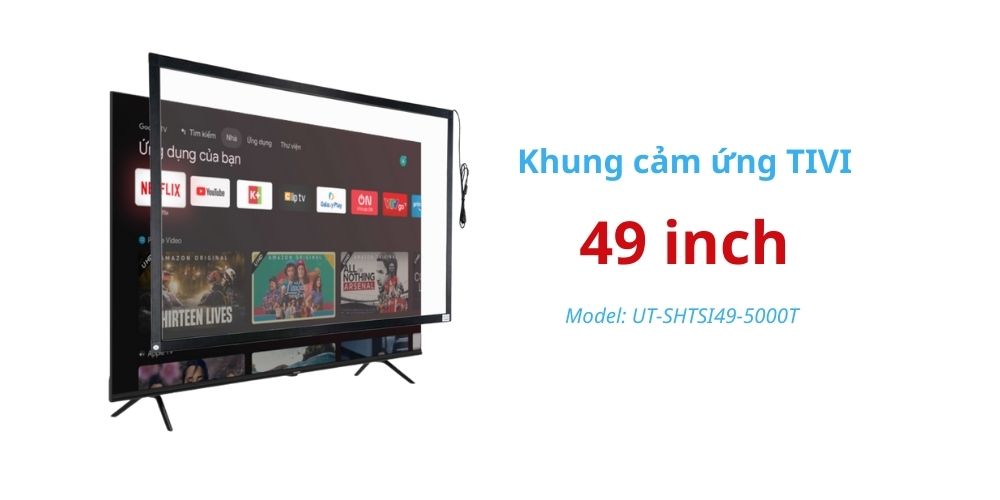 khung cảm ứng tivi 49 inch