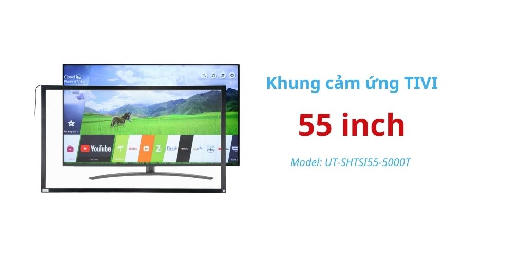 khung cảm ứng tivi 55 inch