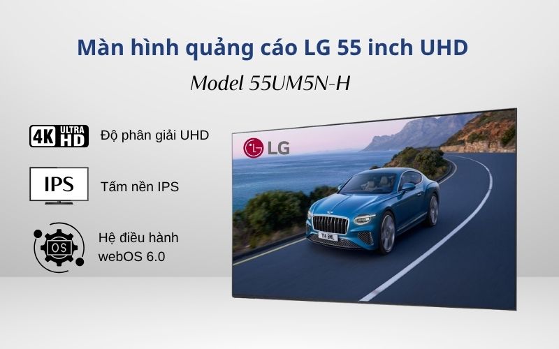 Màn hình quảng cáo LG 55 inch UHD Model 55UM5N-H