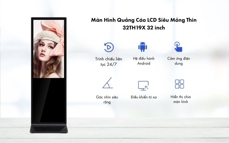 Tính năng của Màn Hình Quảng Cáo LCD Siêu Mỏng Thin 32TH19X 32 inch
