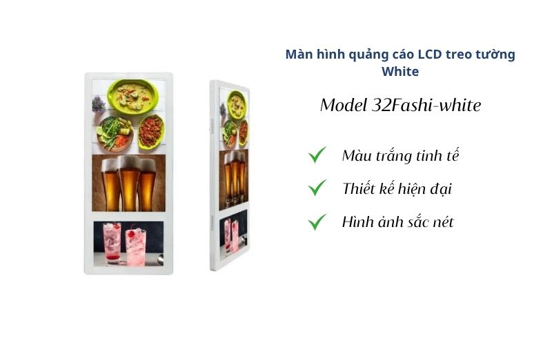 Màn hình quảng cáo LCD treo tường White model 32Fashi-white