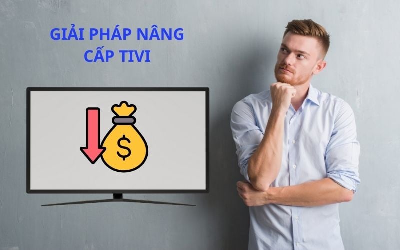 nâng cấp tivi thành tivi tương tác