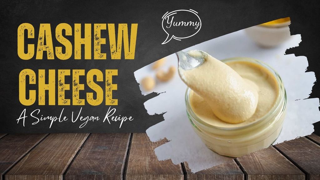 How to Make Cashew Cheese Easily: A Simple Vegan Recipe