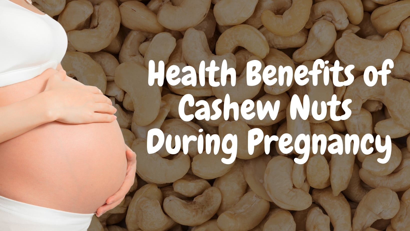 health-benefits-of-cashew-nuts-during-pregnancy