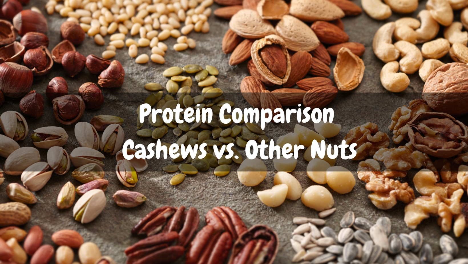 protein-comparison-cashews-vs-other-nuts