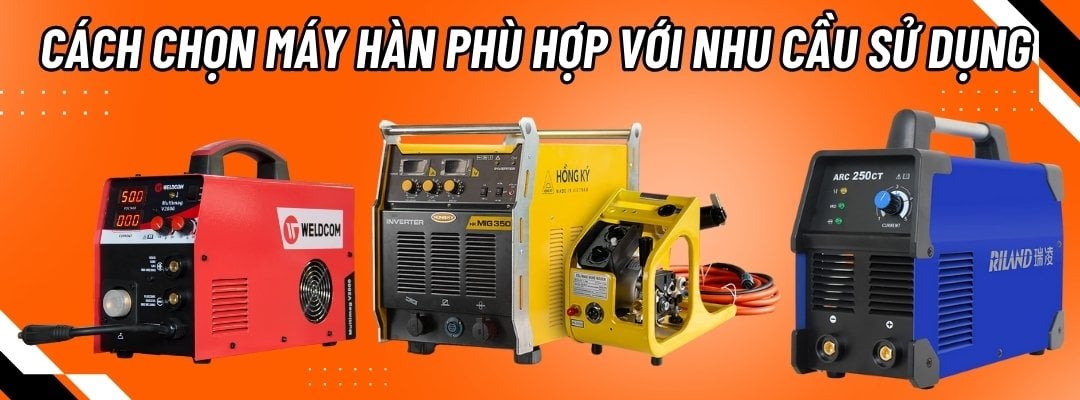 Giá máy hàn điện 220V? Cách chọn máy hàn phù hợp với nhu cầu sử dụng