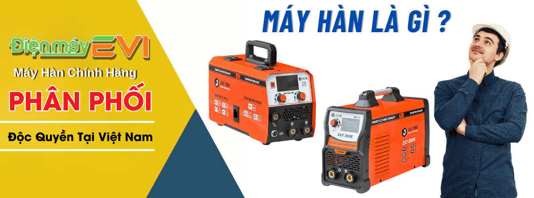 Máy Hàn Là Gì? Các Loại Máy Hàn Phổ Biến Nhất Trên Thị Trường Hiện Nay