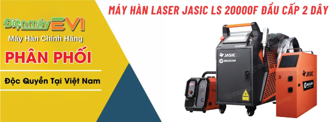 Máy hàn laser Jasic LS 20000F Thế hệ 3 Công Nghệ Hàn Laser 2025