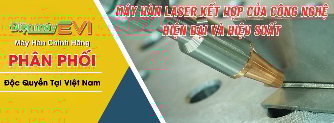 Máy Hàn Laser Kết Hợp Của Công Nghệ Hiện Đại Và Hiệu Suất