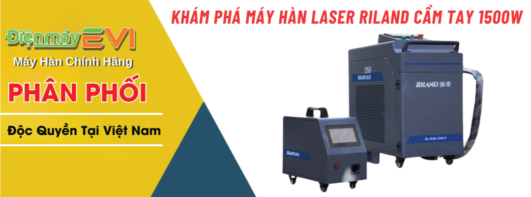Máy hàn laser Riland RL-HLW-1500 Khám Phá Công Nghệ Hàn Laser