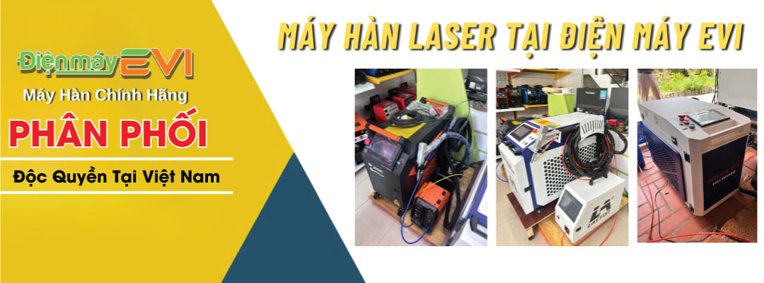 Máy Hàn Laser 1500W Tại Điện Máy EVI - Hàn Siêu Nhanh - Chính Xác Cao
