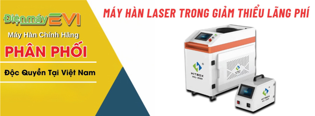 Máy Hàn Laser Và Vai Trò Trong Giảm Thiểu Lãng Phí