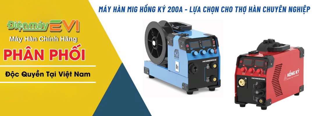 Máy Hàn MIG Hồng Ký 200A - Lựa Chọn Hoàn Hảo Cho Thợ Hàn Chuyên Nghiệp