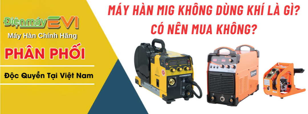 Máy hàn MIG không dùng khí là gì? Có nên mua không?