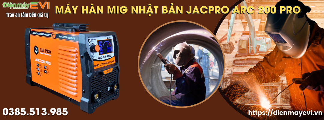 Máy Hàn Que Jacpro ARC 200 Pro: Giải Pháp Tối Ưu Cho Nhu Cầu Hàn Đa Dạng