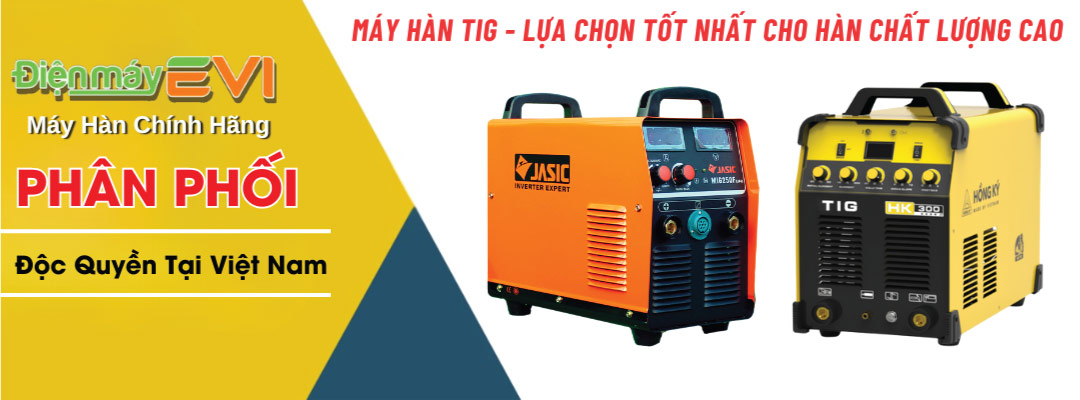 Máy Hàn TIG - Lựa Chọn Tốt Nhất Cho Hàn Chất Lượng Cao