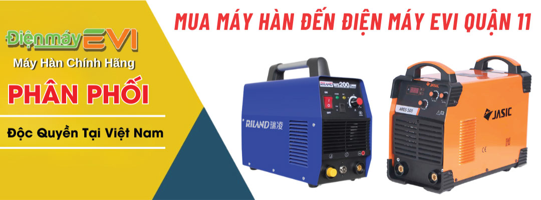 Mua Máy Hàn Đến Điện Máy Evi Quận 11