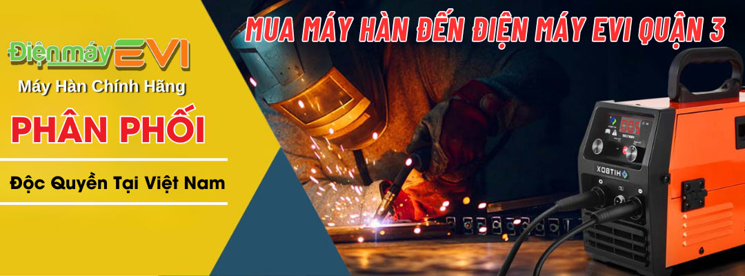 Mua máy hàn đến điện máy Evi quận 3