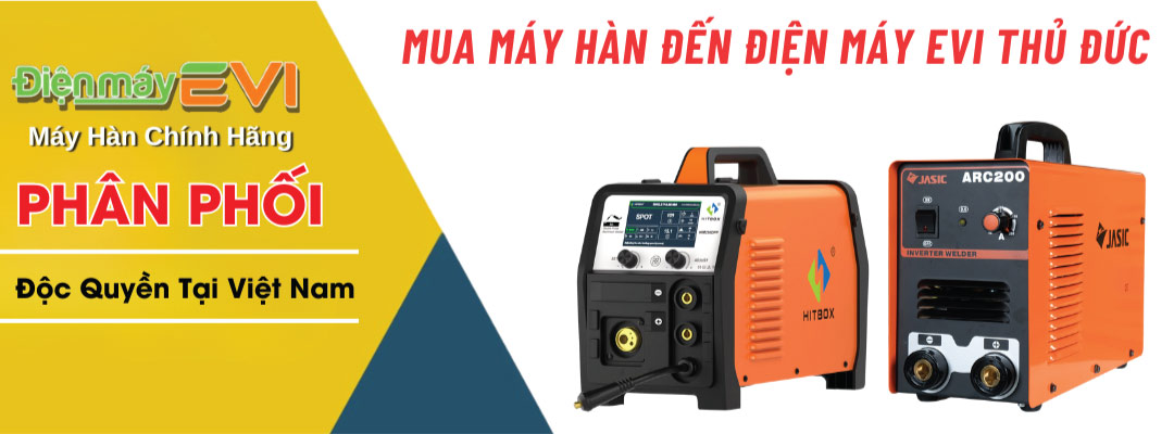 Mua Máy Hàn Đến Điện Máy EVI Thủ Đức