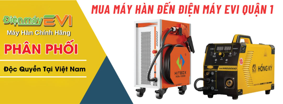 Mua máy hàn đến điện máy Evi Quận 1