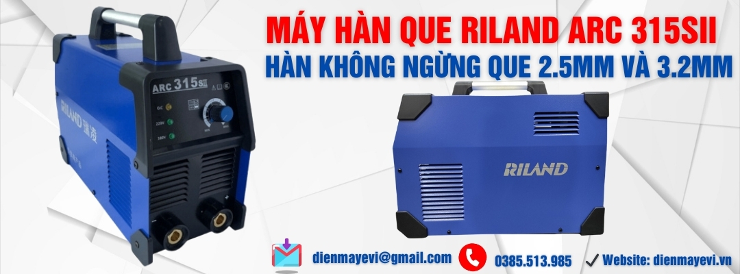 Máy hàn que Riland ARC 315SII - Hàn không ngừng que 2.5mm và 3.2mm