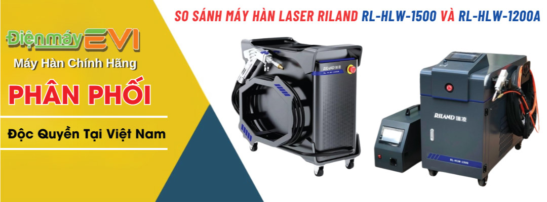 So sánh Máy Hàn Laser Riland RL-HLW-1500 và RL-HLW-1200A