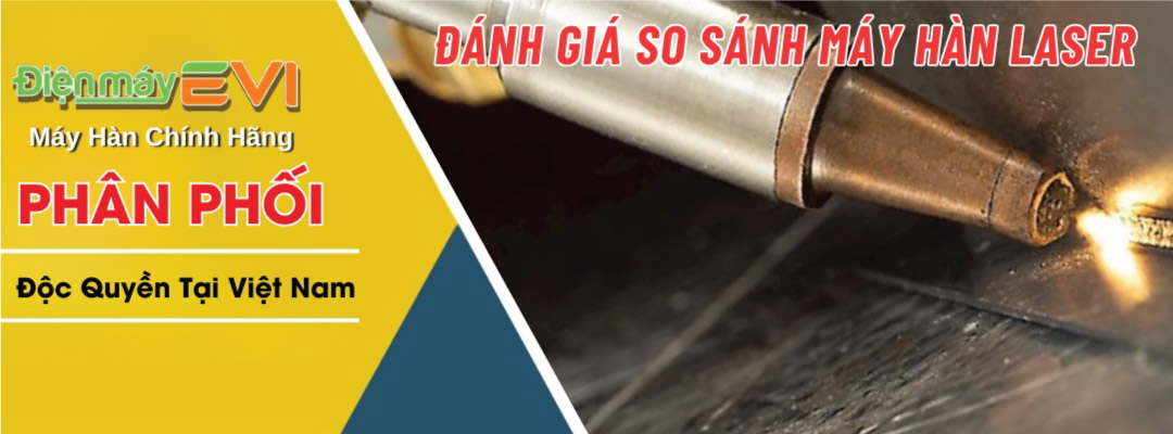 Đánh Giá So Sánh Máy Hàn Laser Cầm Tay