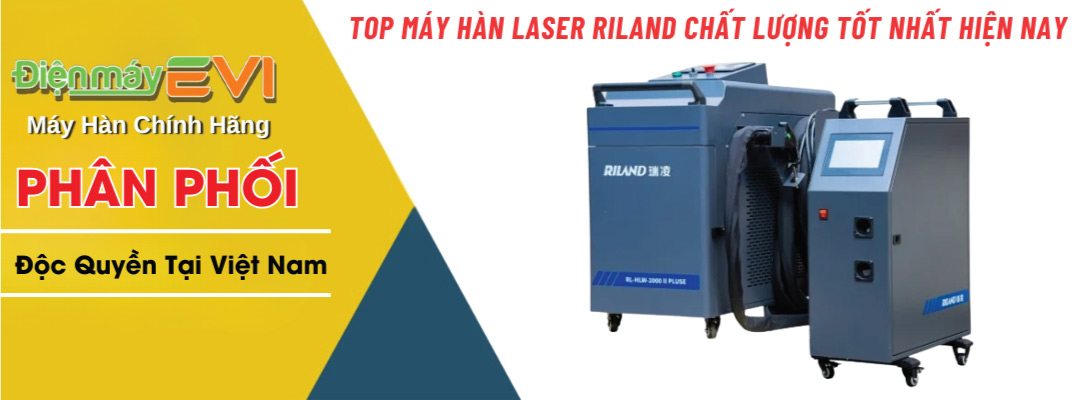 Top Máy Hàn Laser Riland Chất Lượng Tốt Nhất Hiện Nay