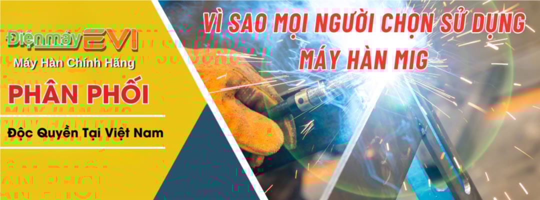 Vì sao mọi người chọn sử dụng máy hàn mig