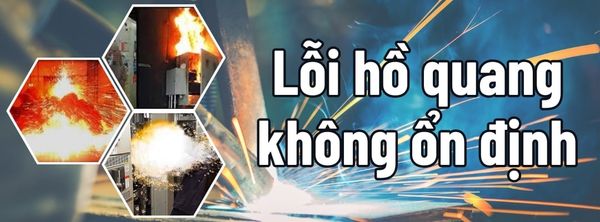 Lỗi hồ quang không ổn định