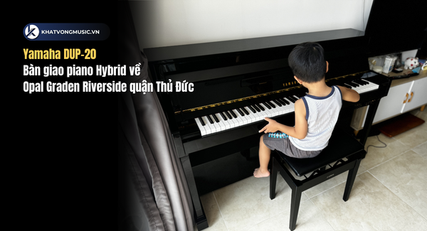 Yamaha DUP-20 bàn giao piano điện về chung cư Opal Garden Riverside quận Thủ Đức