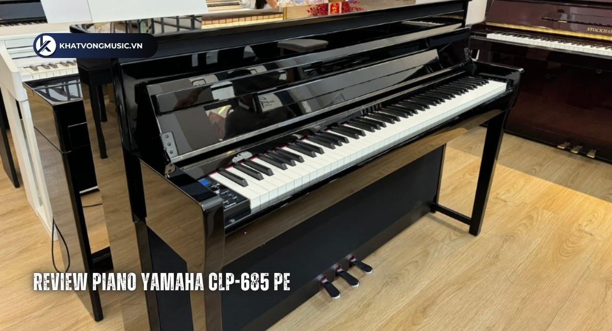 Review Piano điện Yamaha CLP-685 PE