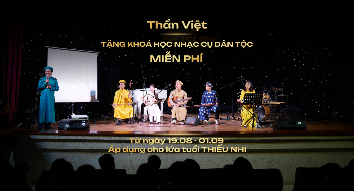 Tặng khoá học nhạc cụ dân tộc Việt Nam miễn phí