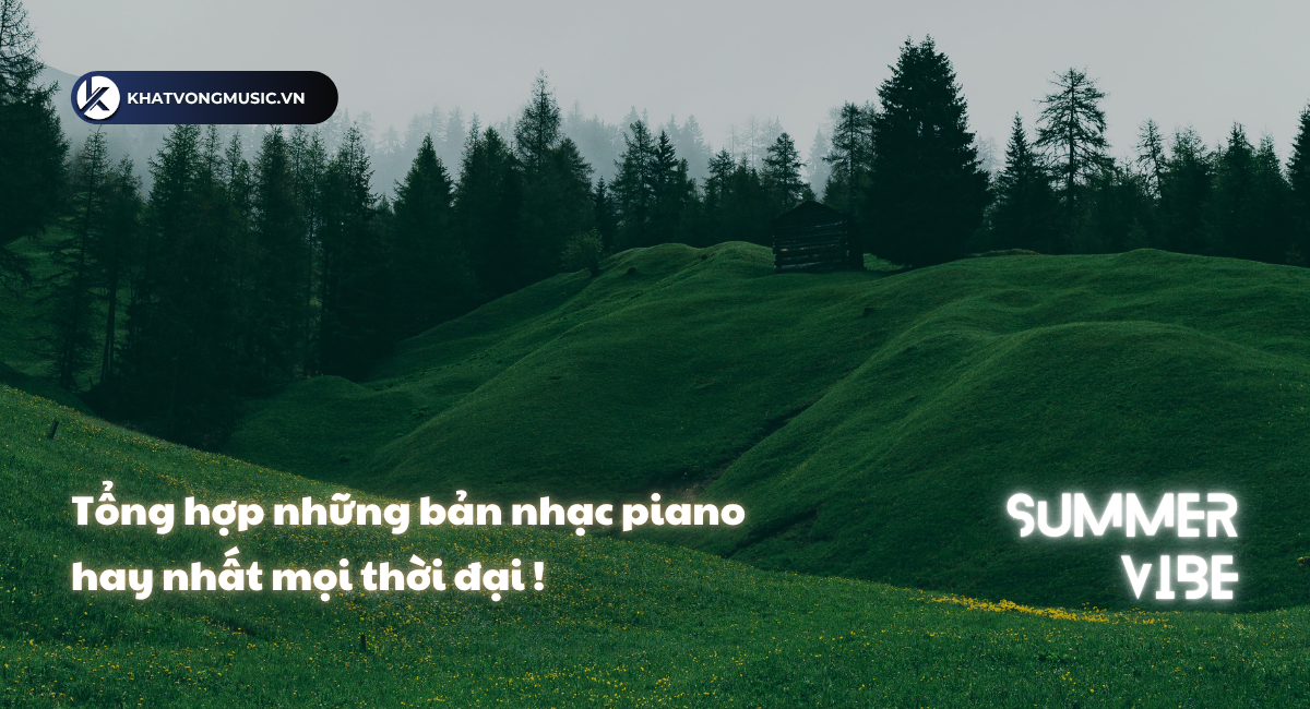 Tổng hợp những bản nhạc Piano hay nhất mọi thời đại
