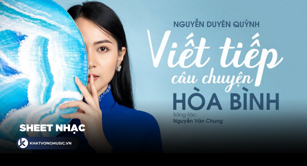 Sheet Nhạc Viết Tiếp Câu Chuyện Hoà Bình