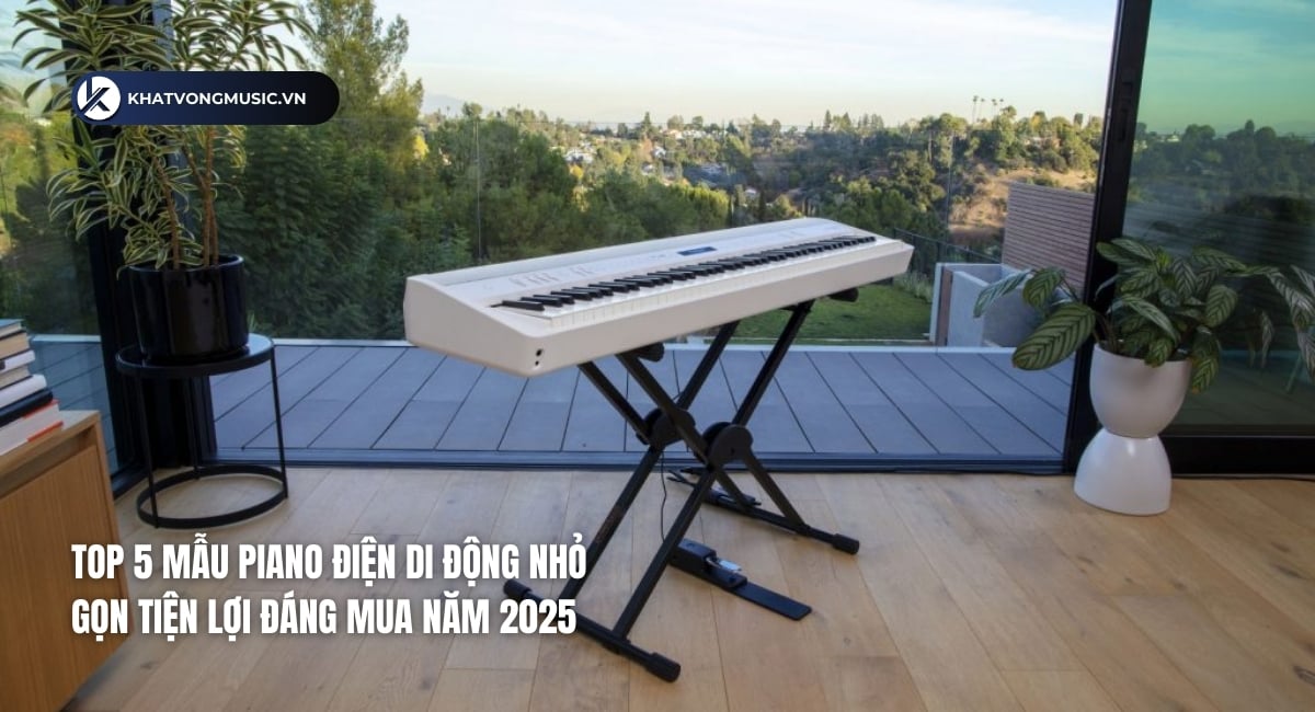 Top 5 Mẫu Piano Di Động Nhỏ Gọn Tiện Lợi Đáng Mua Năm 2025