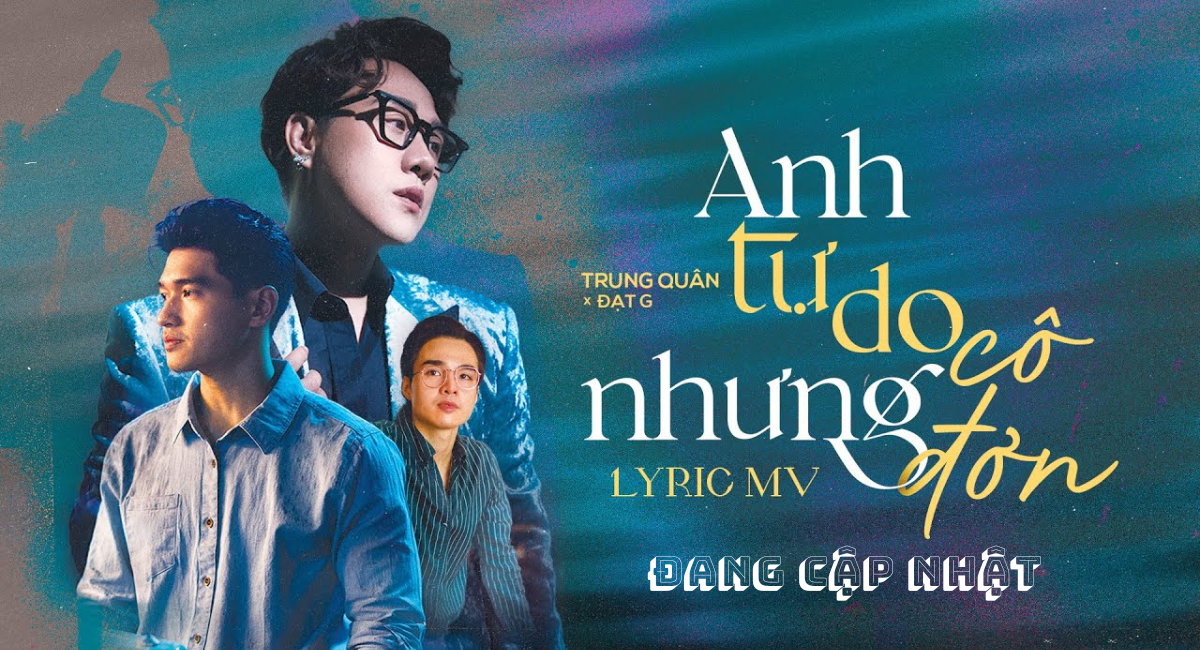 Sheet Piano bài hát Anh tự do nhưng cô đơn - Trung Quân idol x Đạt G