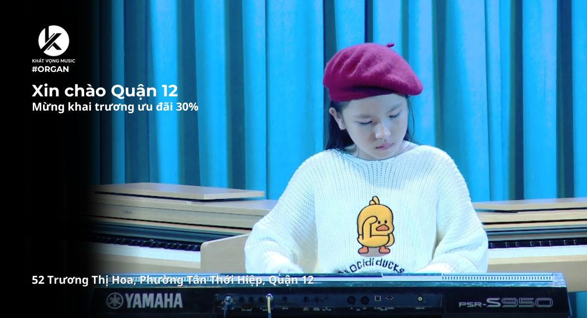 Khoá học đàn Organ tại Quận 12