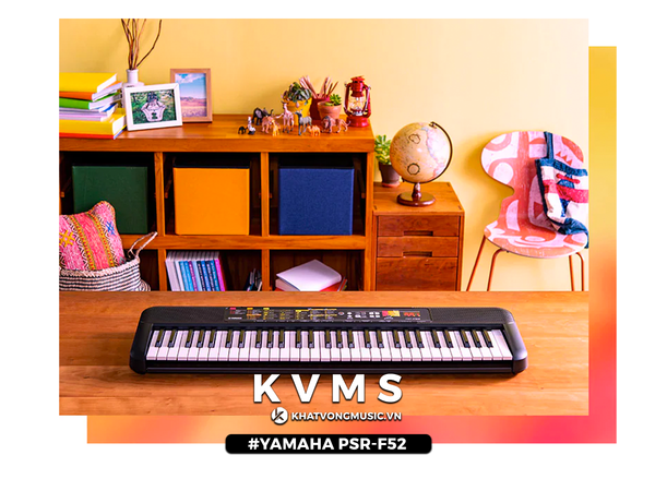 Organ Yamaha PSR-F52 Khát Vọng Music Center