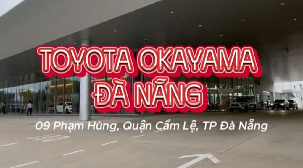 TOYOTA OKAYAMA Đà Nẵng- Cẩm Lệ